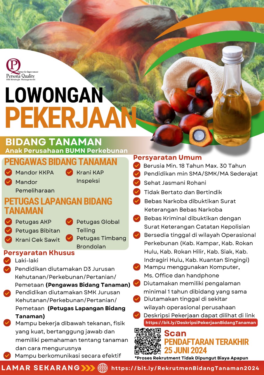Lowongan pekerjaan bidang Tanaman perkebunan kelapa sawit 2024
