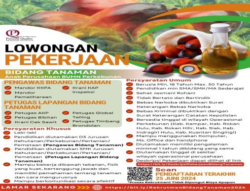 Lowongan pekerjaan bidang Tanaman perkebunan kelapa sawit 2024